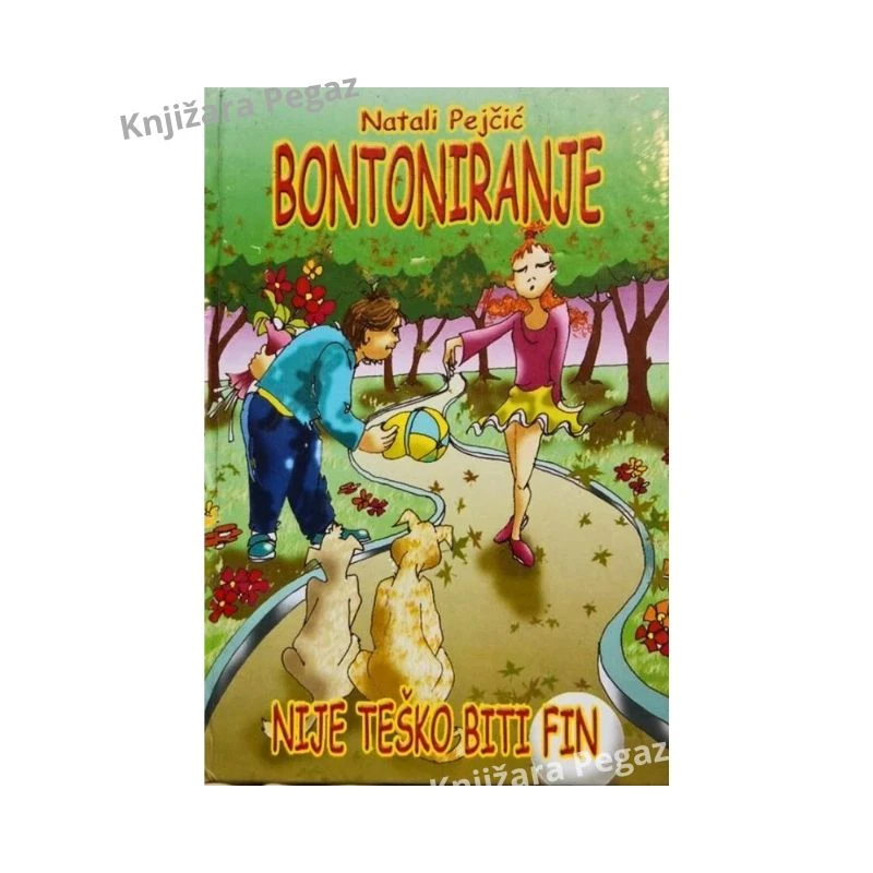 Bontoniranje – Nije teško biti fin | Natali Pejčić | PI-Press