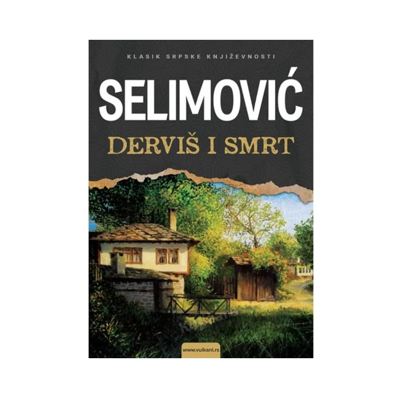 Derviš i smrt – bezvremenski klasik domaće književnosti Meše Selimovića o prijateljstvu, moralu i unutrašnjoj borbi čoveka | Vulkan izdavaštvo