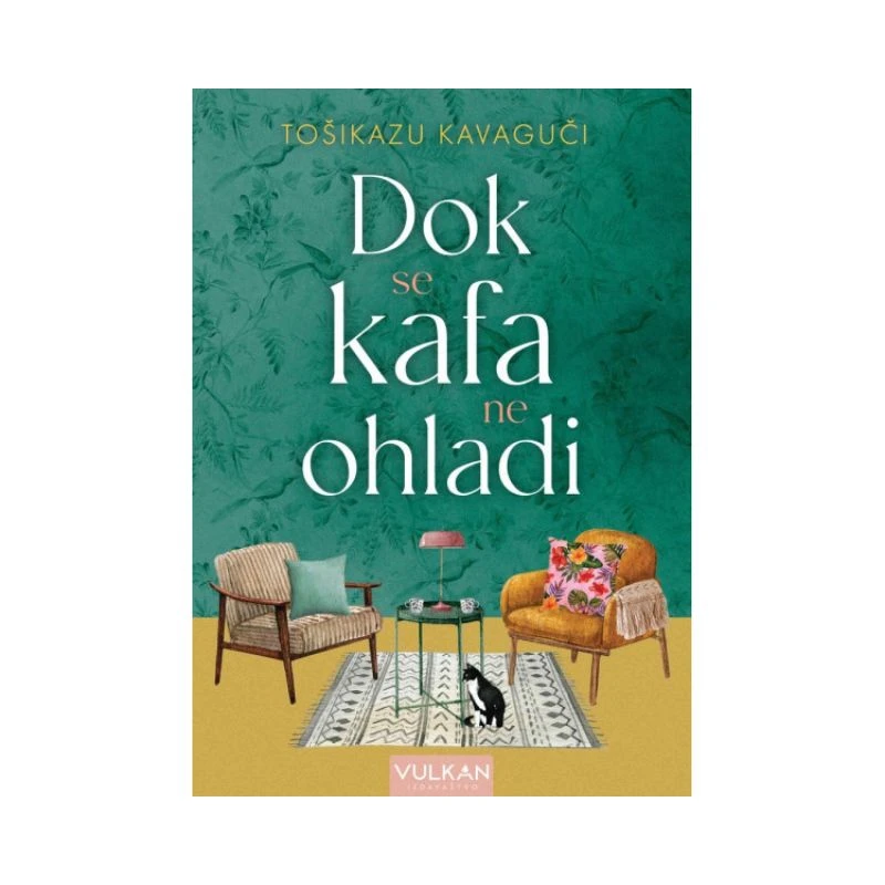 Dok se kafa ne ohladi – Tošikazu Kavaguči | Vulkan izdavaštvo