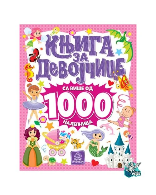 Knjiga za devojčice – kreativna knjiga sa više od 1000 nalepnica | Publik Praktikum