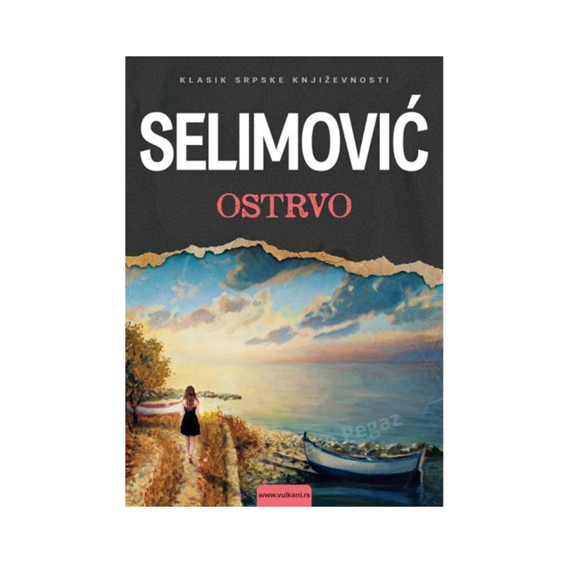 Ostrvo – klasik domaće književnosti Meše Selimovića o sudbini, životu i unutrašnjem miru čoveka | Vulkan izdavaštvo